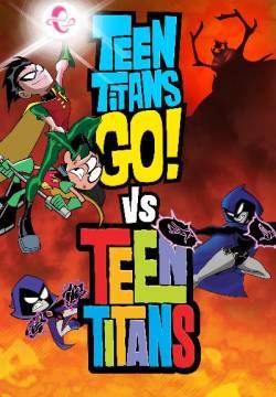 Teen Titans Go! vs. Teen Titans