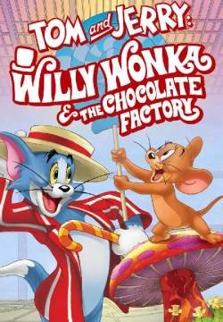 Tom & Jerry: Willy Wonka e la fabbrica di cioccolato