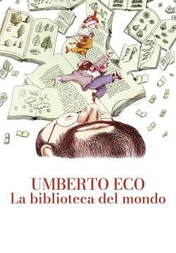 Umberto Eco: la biblioteca del mondo